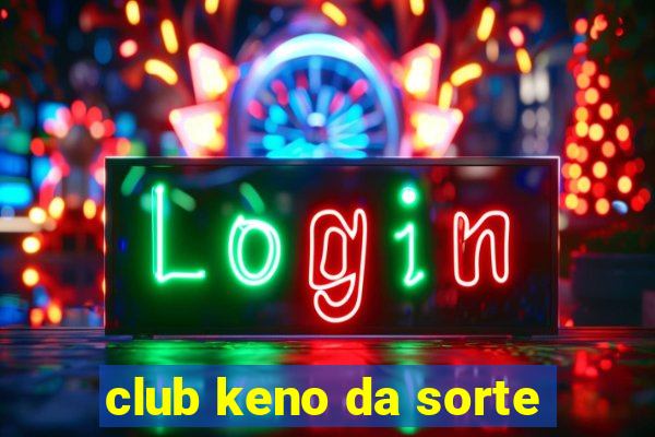 club keno da sorte